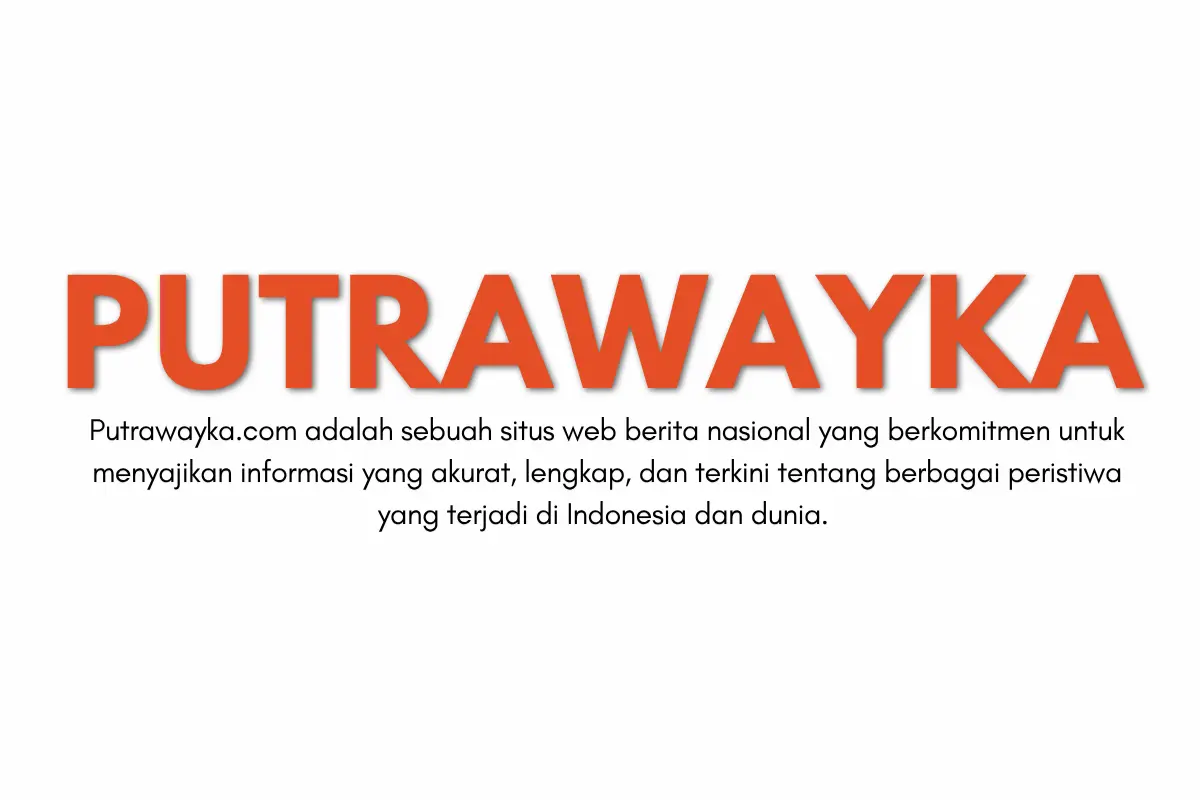PutraWayka.com Berita Nasional Terkini dan Terpercaya