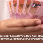 Bantuan Langsung Tunai Rp 900.000: Apa yang Perlu Diketahui Masyarakat?