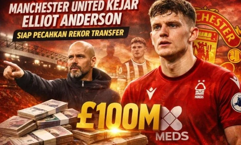 Jendela Transfer Panas Membara: Manchester United Tertinggal, Siapa Incaran Baru Pasca Elliot Anderson?